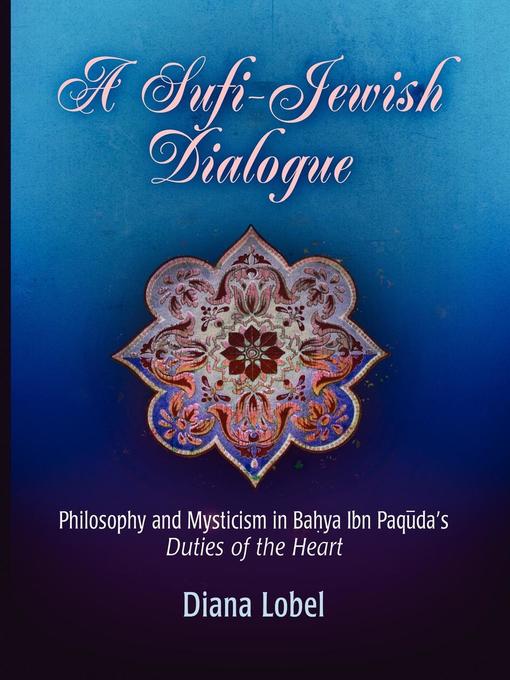 Title details for A Sufi-Jewish Dialogue by Diana Lobel - Available